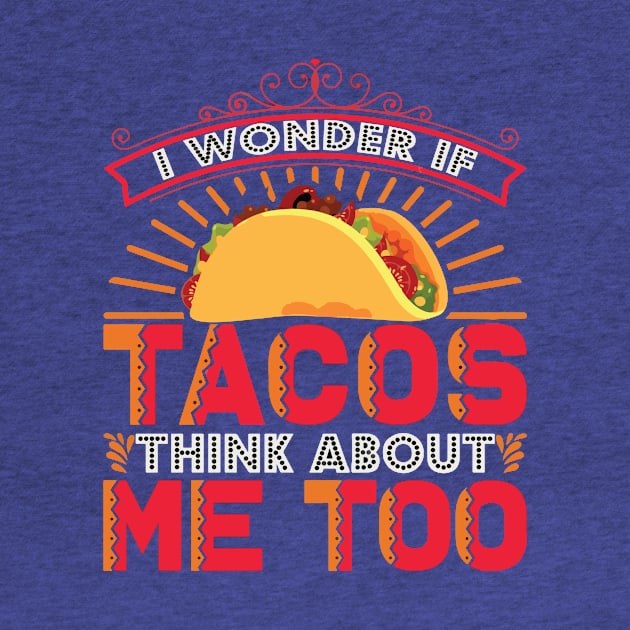 i wonder if tacos think about me too by MarlinsForemans